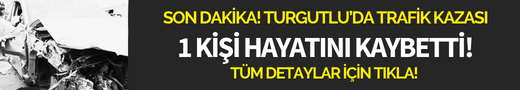 Turgutlulu genç trafik kazasında hayatını kaybetti