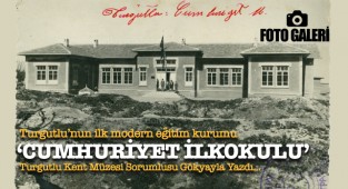 TURGUTLU'NUN İLK MODERN EĞİTİM KURUMU: CUMHURİYET İLKOKULU