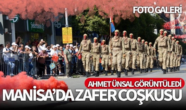 Manisa'da 30 Ağustos Zafer Bayramı Coşkusu (FOTO GALERİ)