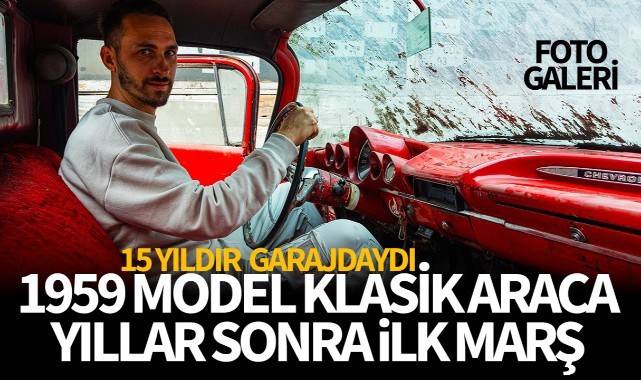 15 yıldır garajdaydı, 1959 model klasik araca yıllar sonra ilk marş