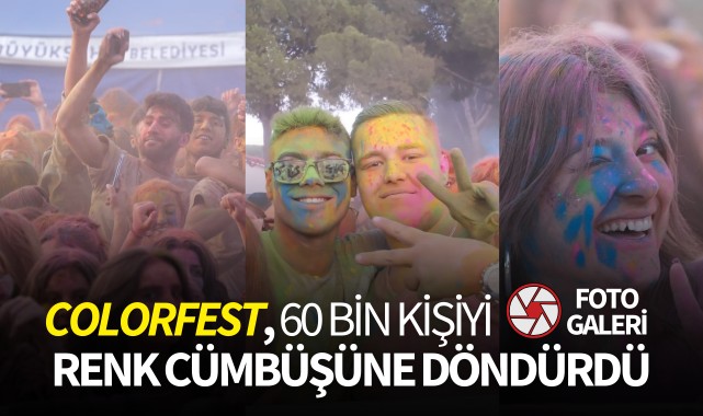 Colorfest, 60 bin kişiyi renk cümbüşüne döndürdü