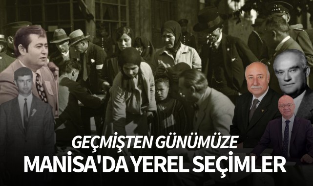 Geçmişten Günümüze Manisa'da Yerel Seçimler