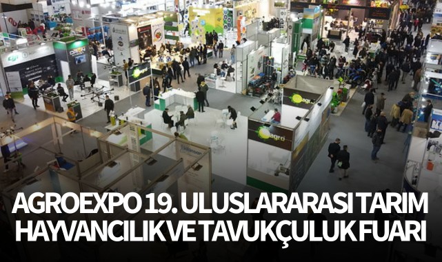 AGROEXPO 19. Uluslararası Tarım, Hayvancılık ve Tavukçuluk Fuarı