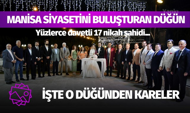 Manisa siyasetini buluşturan düğün
