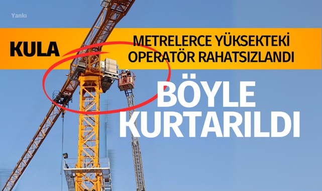 Vinç üzerinde rahatsızlanan operatör böyle kurtarıldı