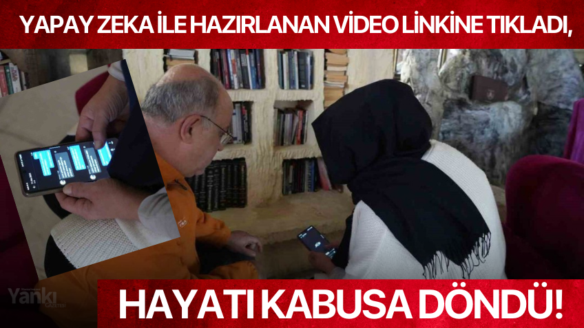 Yapay zeka ile hazırlanan video linkine tıkladı, hayatı kabusa döndü!