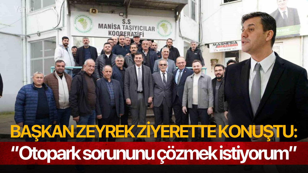 Başkan Zeyrek ziyarette konuştu: "Otopark sorununu çözmek istiyorum"