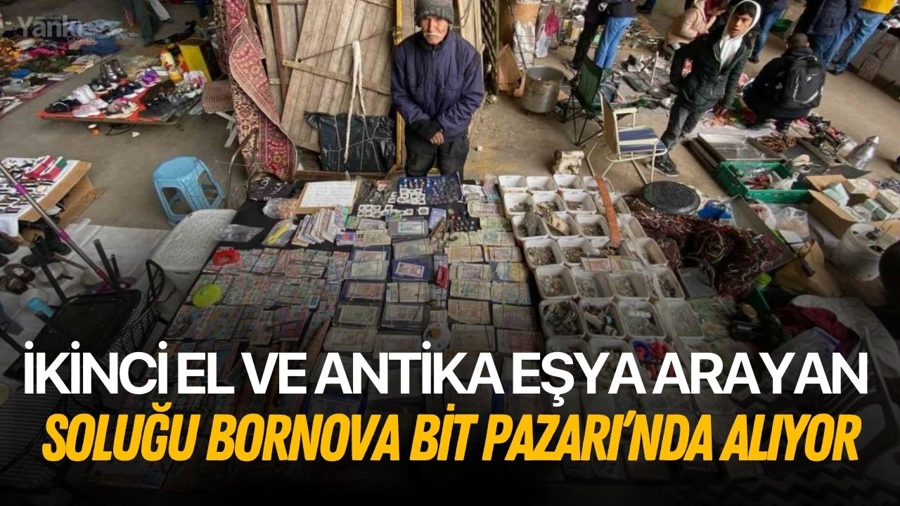 İkinci el ve antika eşya arayan soluğu Bornova Bit Pazarı’nda alıyor