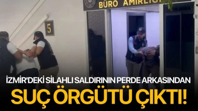 İzmir'deki silahlı saldırının perde arkasından suç örgütü çıktı!