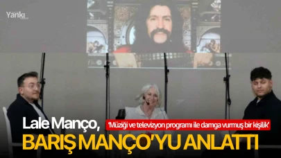 Lale Manço, Barış Manço’yu anlattı