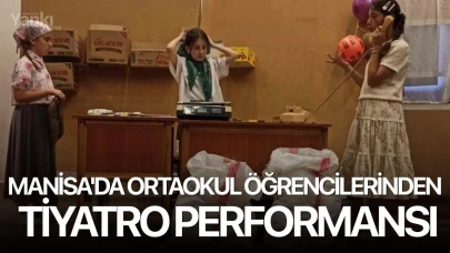 Manisa'da ortaokul öğrencilerinden tiyatro performansı