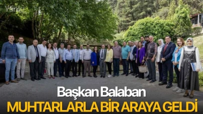 Başkan Balaban muhtarlarla bir araya geldi