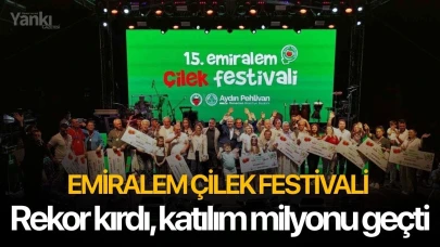 Emiralem Çilek Festivali rekor kırdı, katılım milyonu geçti