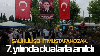Salihlili Şehit Mustafa Kozak, 7.yılında dualarla anıldı