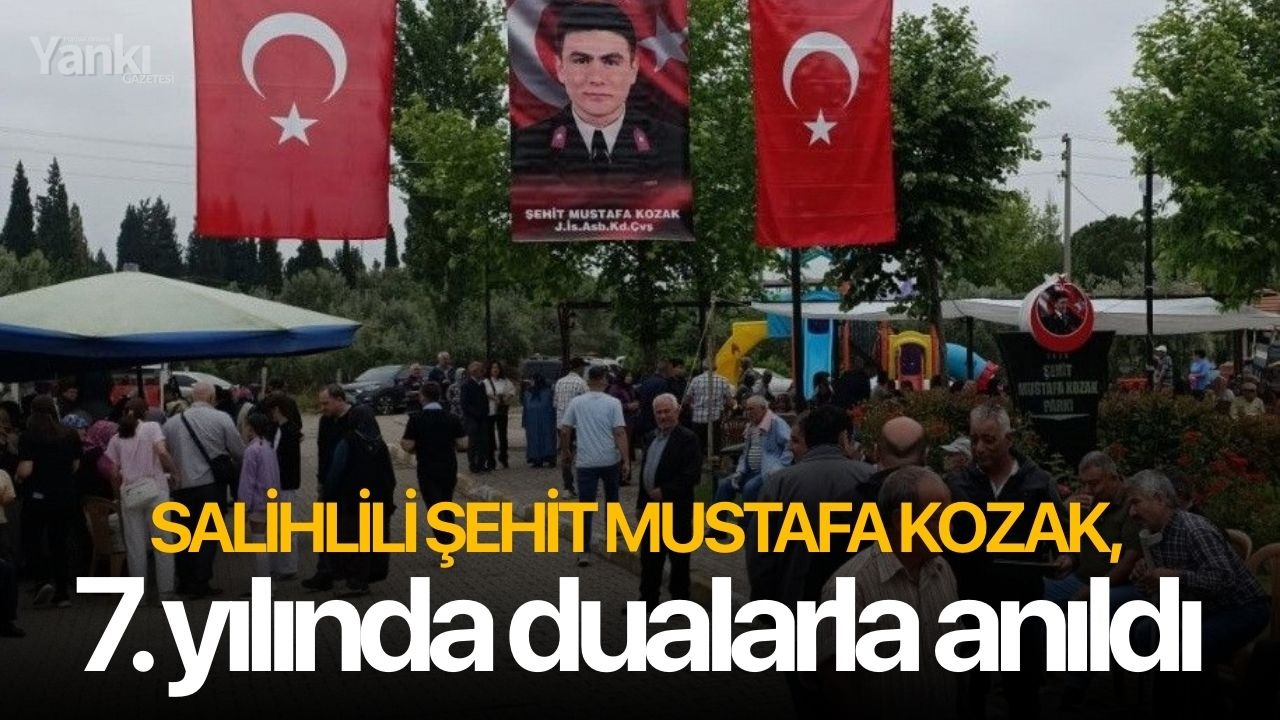 Salihlili Şehit Mustafa Kozak, 7.yılında dualarla anıldı