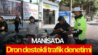 Manisa'da dron destekli trafik denetimi