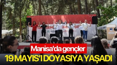 Manisa'da gençler 19 Mayıs’ı doyasıya yaşadı