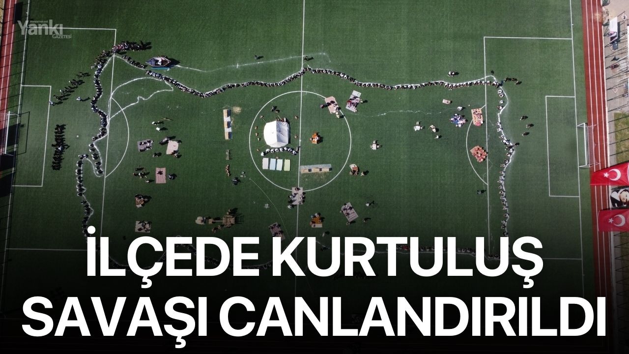 İlçede Kurtuluş Savaşı canlandırıldı