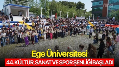 Ege Üniversitesi 44. Kültür, Sanat ve Spor Şenliği başladı