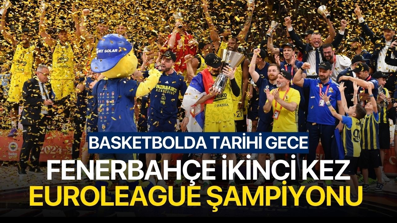 Fenerbahçe, Euroleague’de 2. kez şampiyon