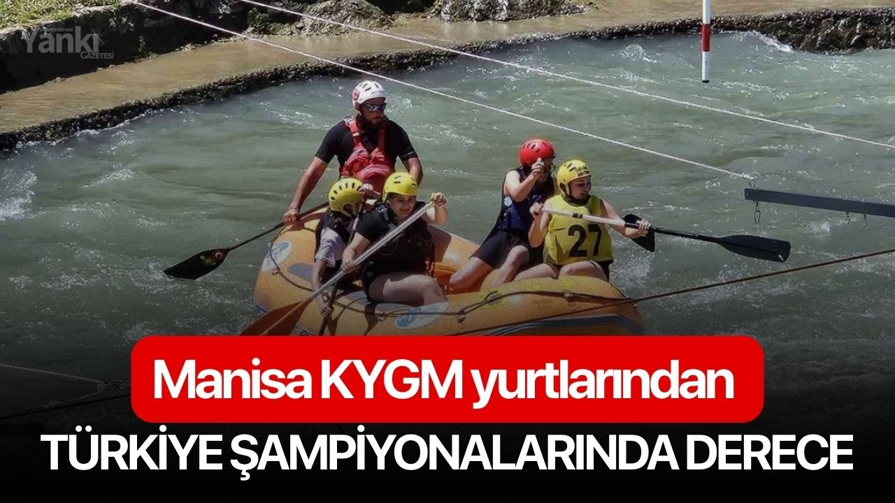Manisa KYGM yurtlarından Türkiye Şampiyonalarında derece