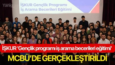 İŞKUR ’Gençlik programı iş arama becerileri eğitimi’ MCBÜ’de gerçekleştirildi