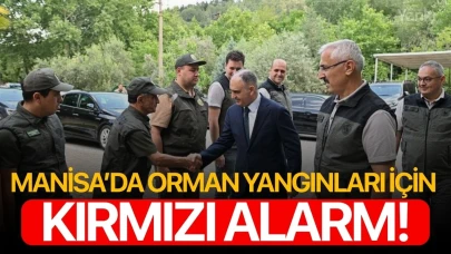 Manisa’da orman yangınları için kırmızı alarm!