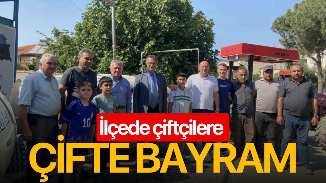 İlçede çiftçilere çifte bayram