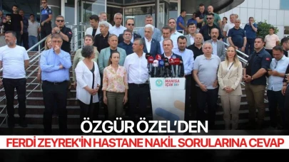 Özgür Özel'den Ferdi Zeyrek'in hastane nakil sorularına cevap