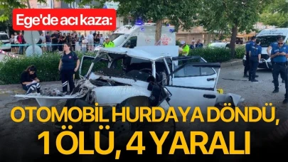 Ege'de acı kaza: Otomobil hurdaya döndü, 1 ölü, 4 yaralı