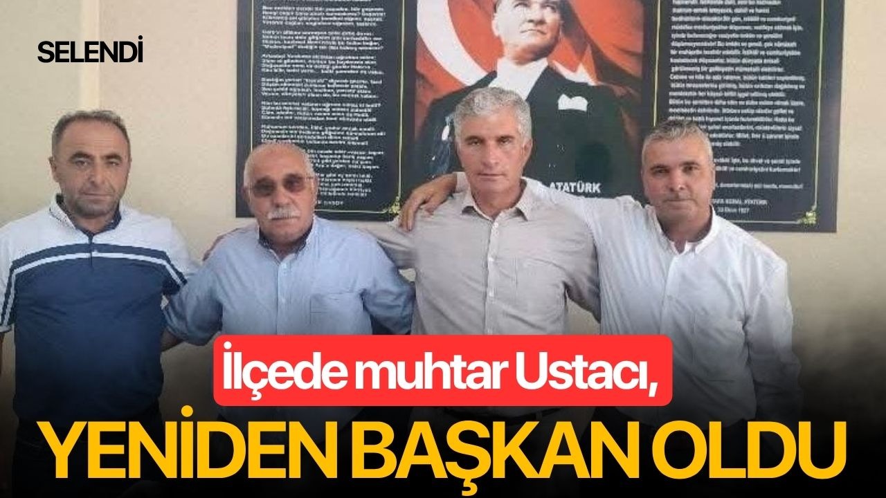 İlçede muhtar Ustacı, yeniden başkan oldu