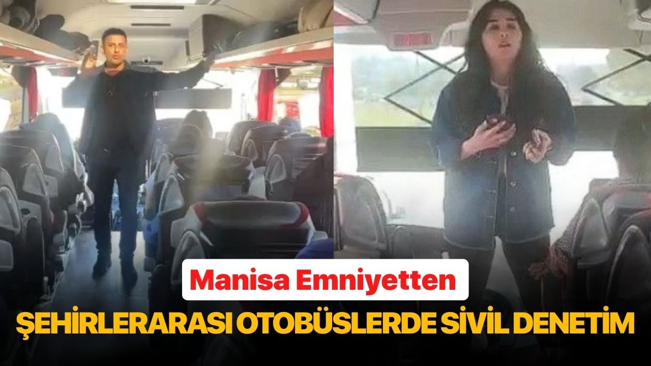 Manisa Emniyetten şehirlerarası otobüslerde sivil denetim