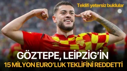 Göztepe, Leipzig’in 15 milyon Euro’luk teklifini reddetti