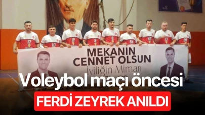 Voleybol maçı öncesi Ferdi Zeyrek anıldı