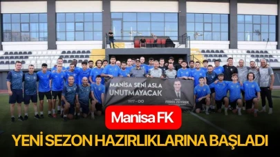 Manisa FK yeni sezon hazırlıklarına başladı
