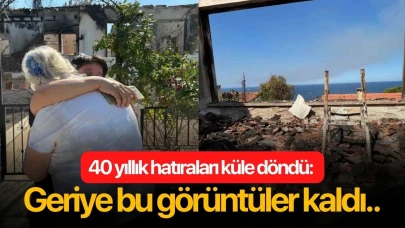40 yıllık hatıraları küle döndü: Geriye bu görüntüler kaldı..