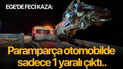 Ege'de feci kaza: Paramparça otomobilde sadece 1 yaralı çıktı..