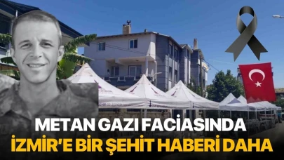 Metan gazı faciasında İzmir’e bir şehit haberi daha