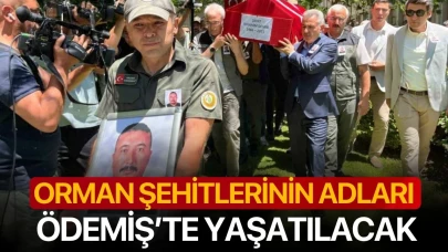 Orman şehitlerinin adları Ödemiş’te yaşatılacak