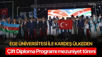 Ege Üniversitesi ile kardeş ülkeden Çift Diploma Programı mezuniyet töreni