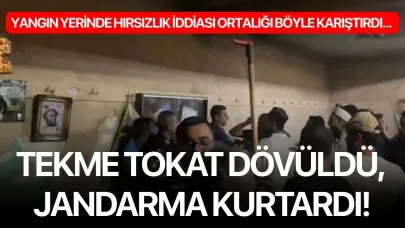 Yangın yerinde hırsızlık iddiası ortalığı böyle karıştırdı... Tekme tokat dövüldü, jandarma kurtardı!