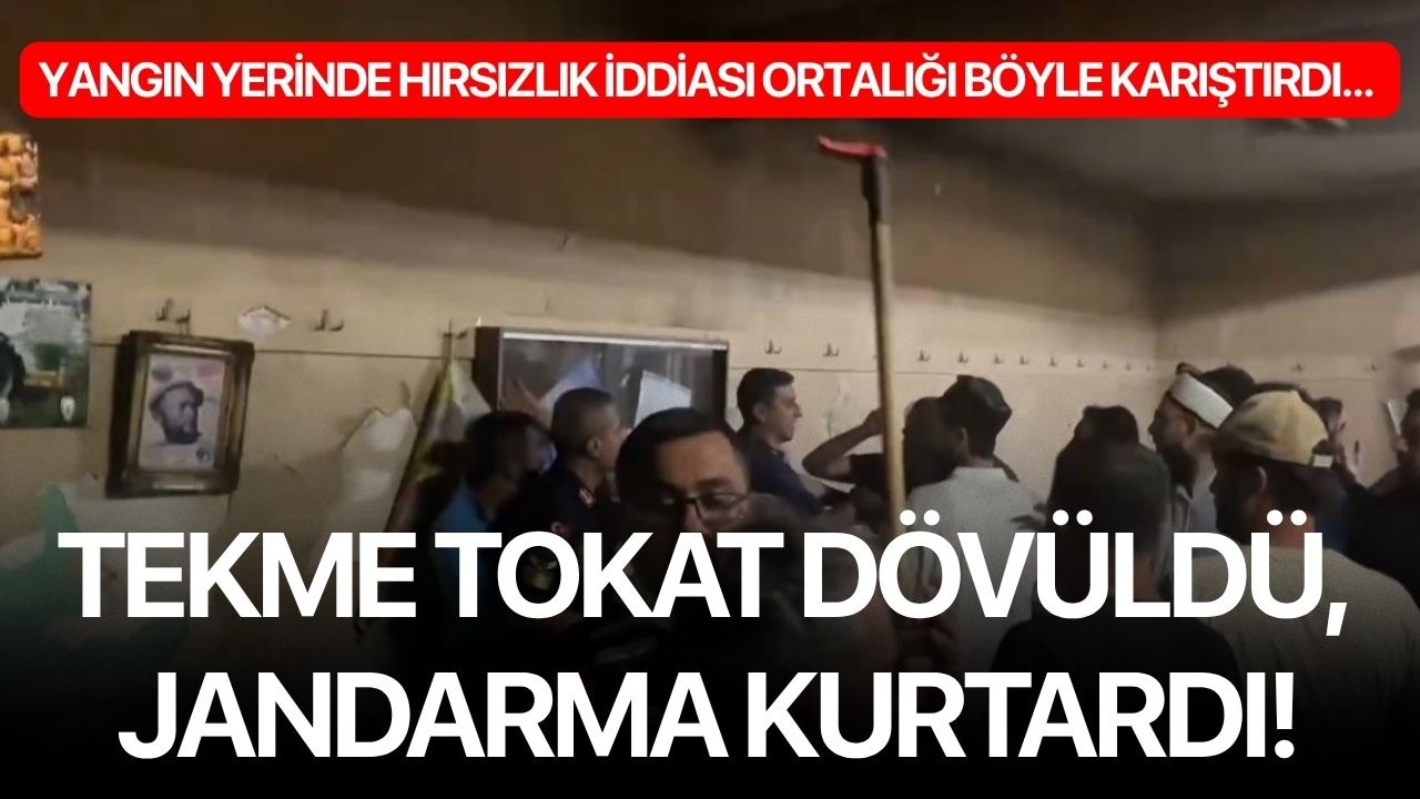 Yangın yerinde hırsızlık iddiası ortalığı böyle karıştırdı... Tekme tokat dövüldü, jandarma kurtardı!