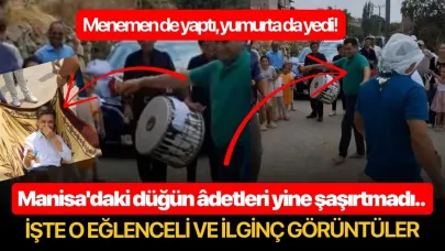 Manisa'daki düğün âdetleri yine şaşırtmadı.. İşte o eğlenceli ve ilginç görüntüler