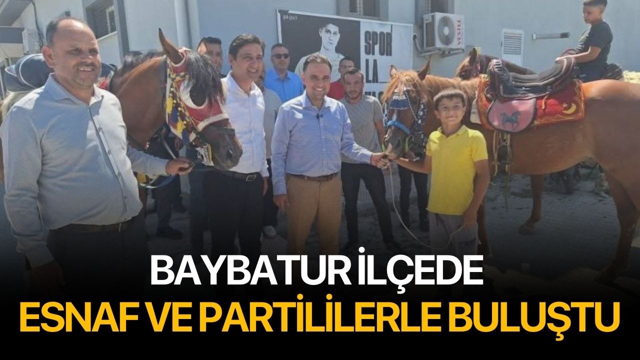 Baybatur ilçede esnaf ve partililerle buluştu