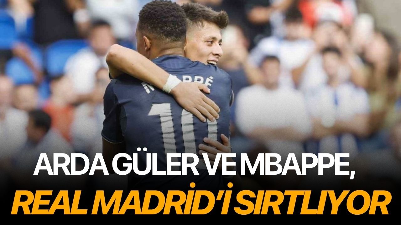 Arda Güler ve Mbappe, Real Madrid’i sırtlıyor