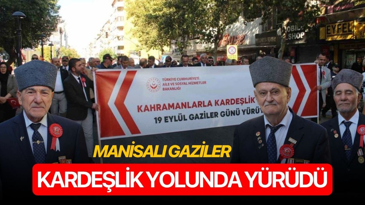 Manisalı gaziler kardeşlik yolunda yürüdü
