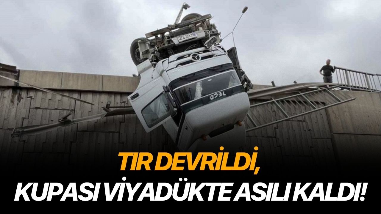Tır devrildi, kupası viyadükte asılı kaldı!