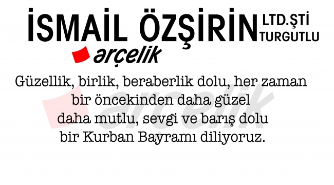 İsmail Özşirin Arçelik’ten Kurban Bayramı kutlaması