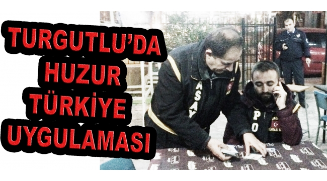 Turgutlu’da 27 işyeri, 1012 şahıs, 83 araç kontrol edildi