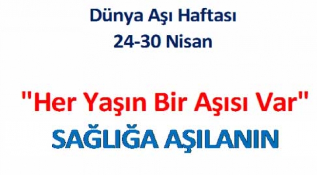 DÜNYA AŞI HAFTASI (24– 30 Nisan 2017)